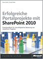 Erfolgreiche Portalprojekte mit Microsoft SharePoint 2010, 2. Auflage