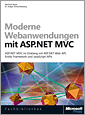Moderne Webanwendungen mit ASP.NET MVC - ASP.NET MVC im Einklang mit ASP.NET Web API, Entity Framework und JavaScript-APIs