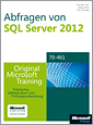 Abfragen von Microsoft SQL Server 2012 - Original Microsoft Training für Examen 70-461