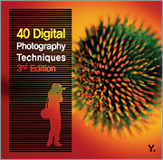 Book cover of 40 Digital Photography Techniques, 3rd Edition